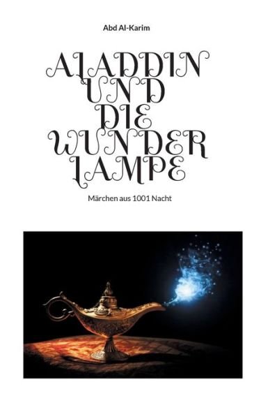 Cover for Abd Al-Karim · Aladdin und die Wunderlampe (Paperback Bog) (2021)