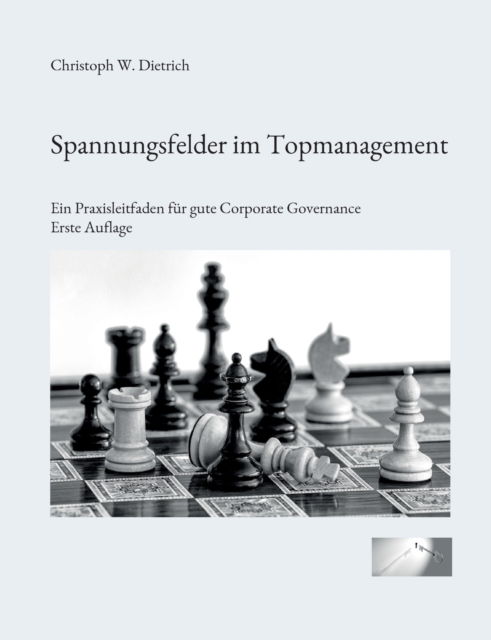 Cover for Christoph W Dietrich · Spannungsfelder im Topmanagement: Ein Praxisleitfaden fur gute Corporate Governance (Paperback Book) (2022)
