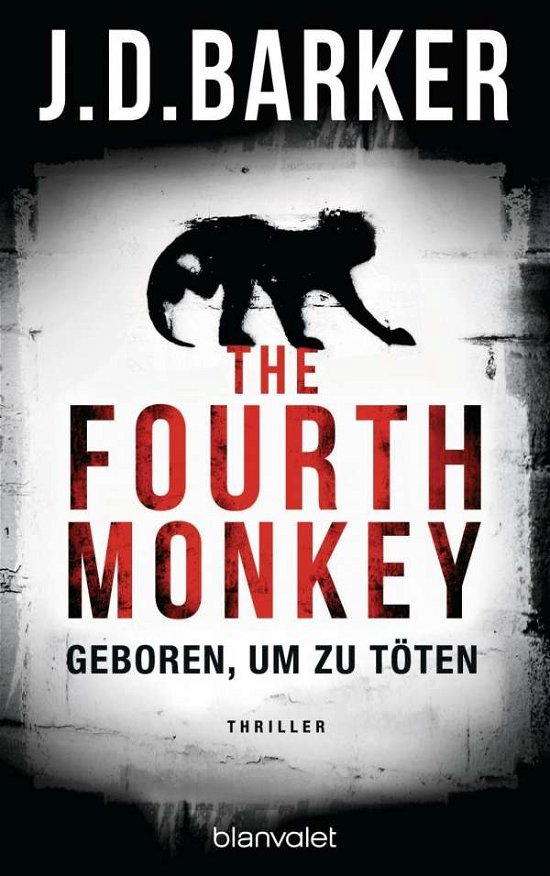 Cover for Barker · The Fourth Monkey - Geboren, um (Buch)
