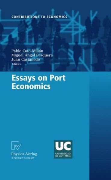 Cover for Pablo Coto-millan · Essays on Port Economics - Contributions to Economics (Gebundenes Buch) [2010 edition] (2010)