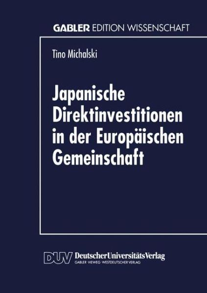 Cover for Tino Michalski · Japanische Direktinvestitionen in der Europaischen Gemeinschaft (Paperback Book) [1995 edition] (1995)