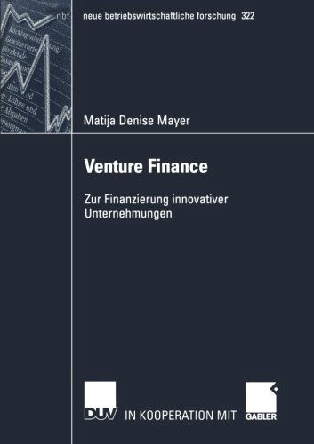 Cover for Matija Denise Mayer · Venture Finance - Neue Betriebswirtschaftliche Forschung (NBF) (Paperback Book) [2003 edition] (2003)