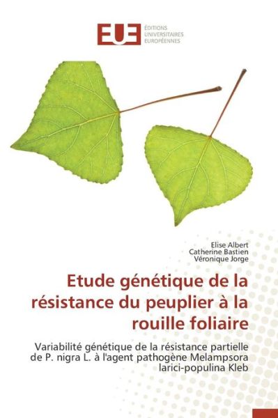 Cover for Albert Elise · Etude Genetique De La Resistance Du Peuplier a La Rouille Foliaire (Paperback Book) (2018)