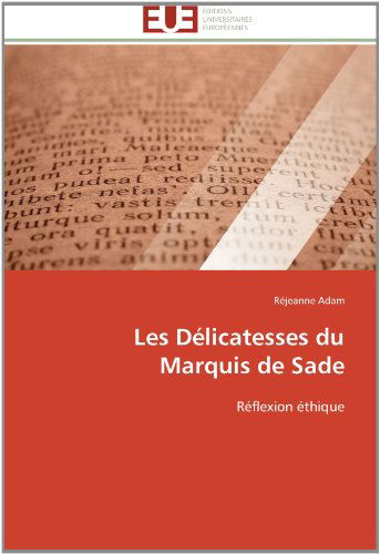Cover for Réjeanne Adam · Les Délicatesses Du  Marquis De Sade: Réflexion Éthique (Paperback Book) [French edition] (2018)