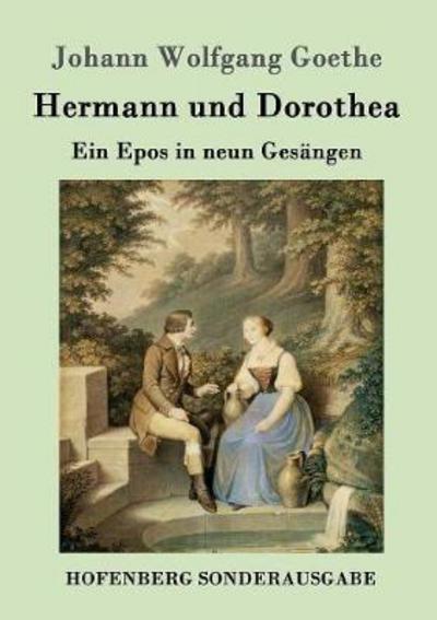 Hermann und Dorothea - Goethe - Libros -  - 9783843090247 - 14 de septiembre de 2016