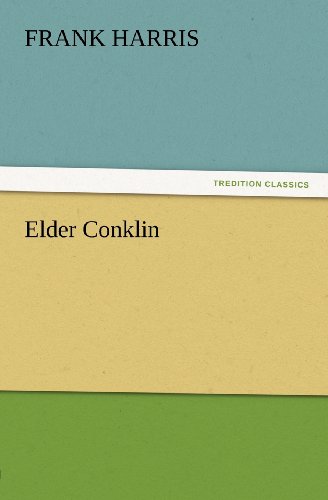 Cover for Frank Harris · Elder Conklin (Tredition Classics) (Paperback Book) (2012)