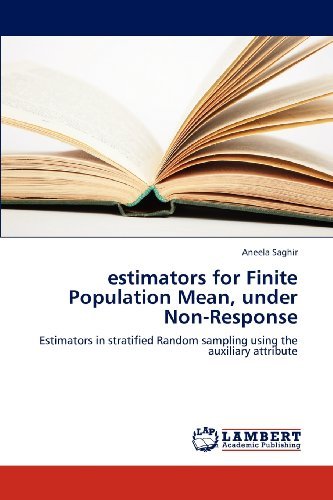 Cover for Aneela Saghir · Estimators for Finite Population Mean, Under Non-response: Estimators in Stratified Random Sampling Using the Auxiliary Attribute (Pocketbok) (2012)