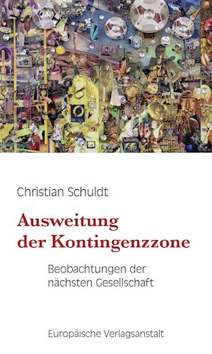 Cover for Christian Schuldt · Ausweitung der Kontingenzzone (Paperback Book) (2021)