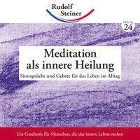 Cover for Rudolf Steiner · Meditation Als Innere Hei. (Book)