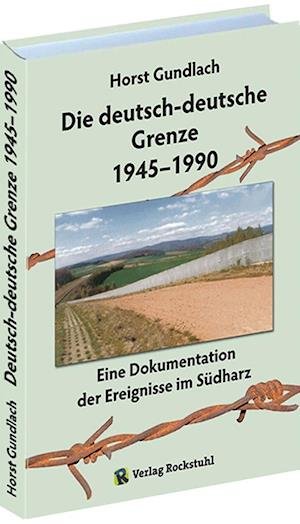 Cover for Horst Gundlach · Die deutsch-deutsche Grenze 1945-1990 (Taschenbuch) (2014)