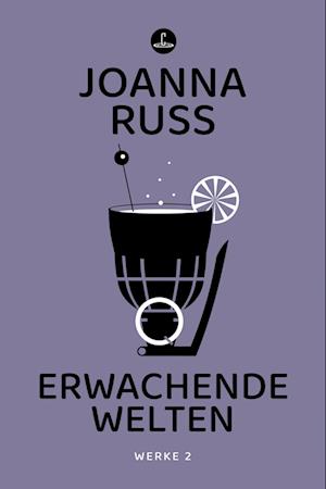 Erwachende Welten - Joanna Russ - Kirjat - Memoranda - 9783910914247 - keskiviikko 4. joulukuuta 2024