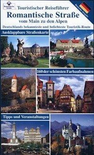 Romantische Strasse vom Main zu den Alpen - Wolfgang Kootz - Livros - Sauer Verlag & Design - 9783940391247 - 2012