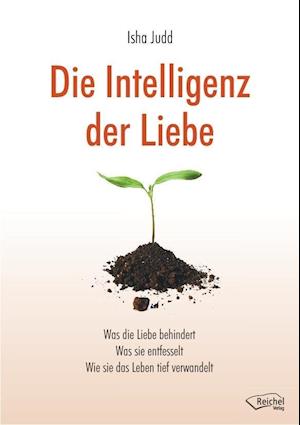 Cover for Isha Judd · Die Intelligenz der Liebe (Hardcover Book) (2012)