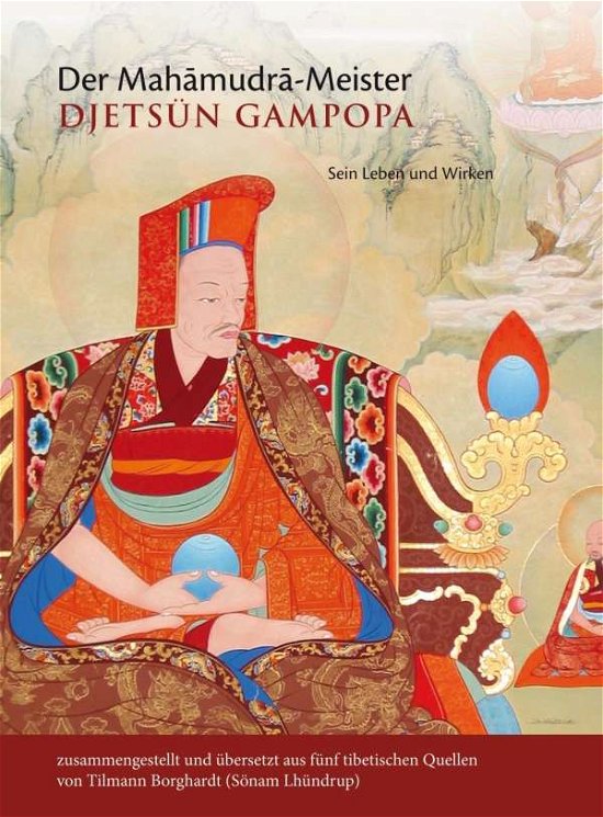 Cover for Tilmann Borghardt · Der Mahamudra-Meister Djetsün Gampopa (Hardcover Book) (2019)