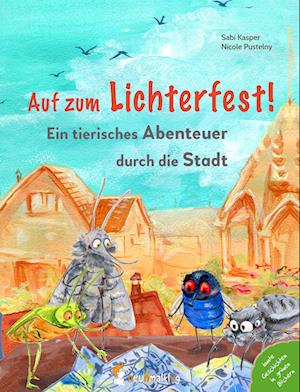 Cover for Sabi Kasper · Auf zum Lichterfest. Ein tierisches Abenteuer durch die Stadt (Book) (2024)