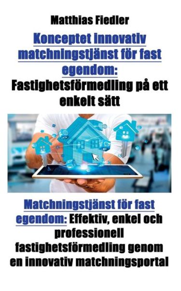 Cover for Matthias Fiedler · Konceptet innovativ matchningstjanst foer fast egendom (Paperback Book) (2017)