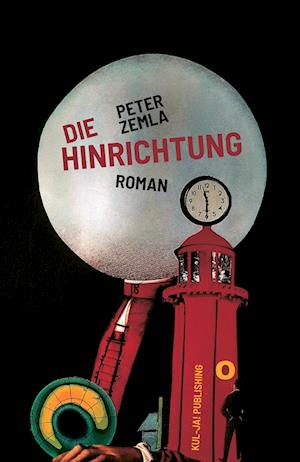 Cover for Peter Zemla · Die Hinrichtung (Book) (2024)