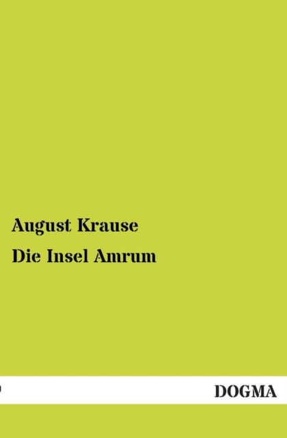 Cover for August Wilhelm Ferdinand Krause · Die Insel Amrum (Paperback Book) [German edition] (2012)