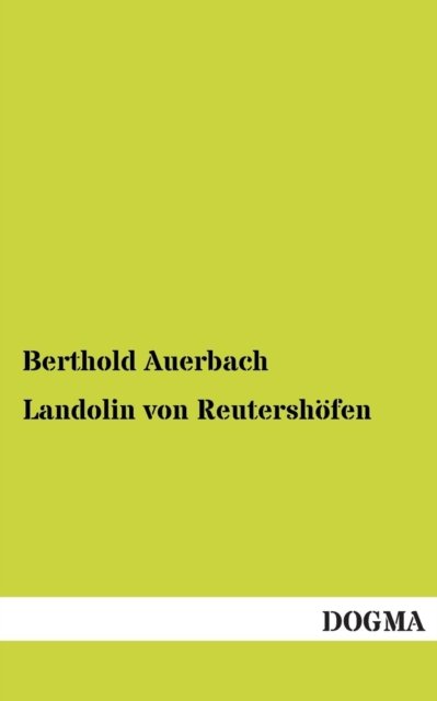 Cover for Berthold Auerbach · Landolin Von Reutershofen (Paperback Bog) [German edition] (2013)