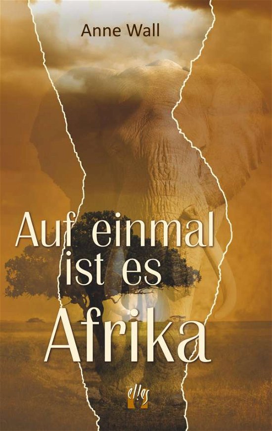 Cover for Wall · Auf einmal ist es Afrika (Bog)