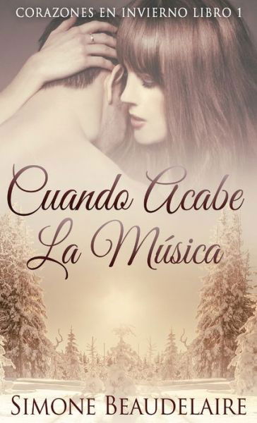 Cuando Acabe La Musica - Simone Beaudelaire - Livros - Next Chapter Circle - 9784824106247 - 3 de outubro de 2021