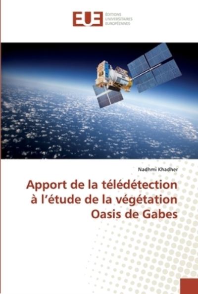 Apport de la télédétection à l' - Khadher - Boeken -  - 9786138485247 - 24 april 2019