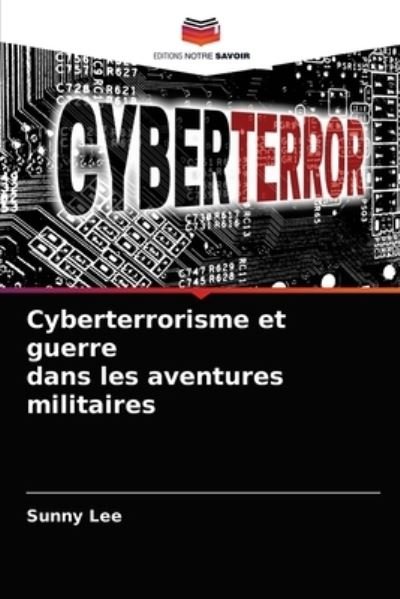 Cover for Lee · Cyberterrorisme et guerre dans les (N/A) (2021)
