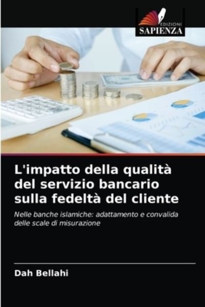 Cover for Dah Bellahi · L'impatto della qualita del servizio bancario sulla fedelta del cliente (Taschenbuch) (2021)