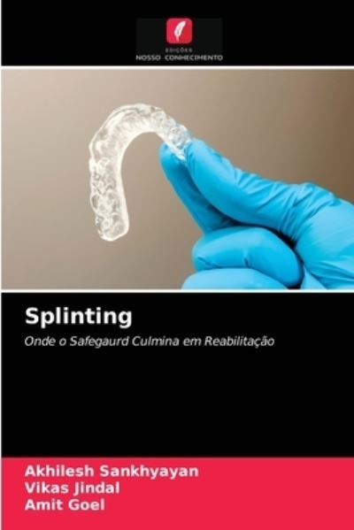 Cover for Akhilesh Sankhyayan · Splinting (Pocketbok) (2021)