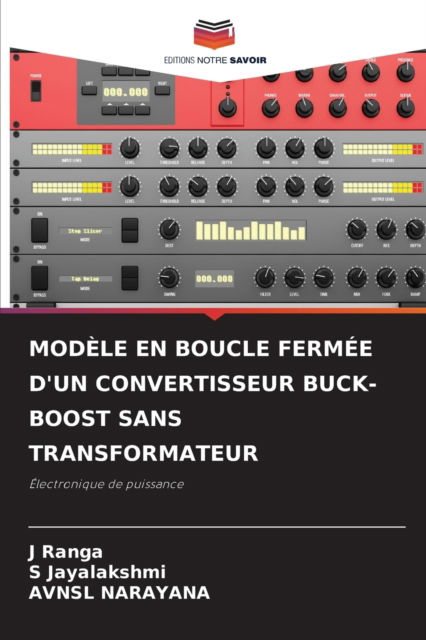 Cover for J Ranga · Modele En Boucle Fermee d'Un Convertisseur Buck-Boost Sans Transformateur (Paperback Book) (2021)