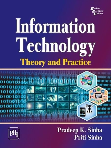Cover for Pradeep K. Sinha · Information Technology: Theory and Practice (Paperback Book) (2016)