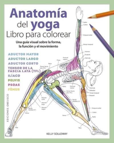 Cover for Kelly Solloway · Anatomia del Yoga. Libro Para Colorear (Paperback Book) (2021)