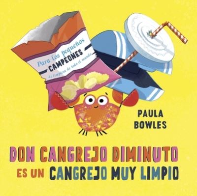 Don cangrejo diminuto es un cangrejo muy limpio - Paula Bowles - Książki - PICARONA - 9788491456247 - 30 kwietnia 2023