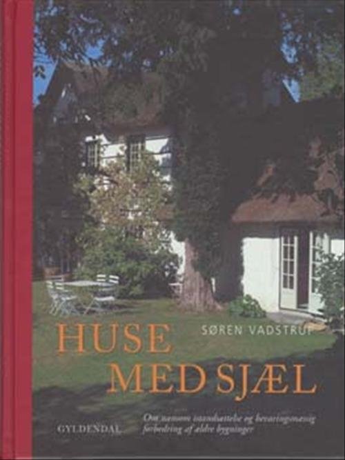 Cover for Søren Vadstrup · Huse med sjæl (Bound Book) [1.º edición] (2004)