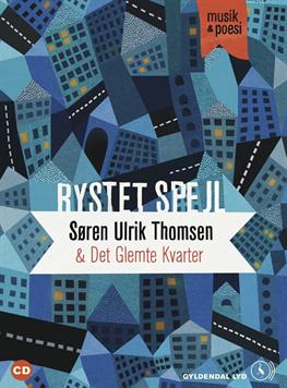 Rystet spejl. Musik & poesi - Søren Ulrik Thomsen; Det glemte kvarter - Musik - Gyldendal - 9788702147247 - 1. maj 2013