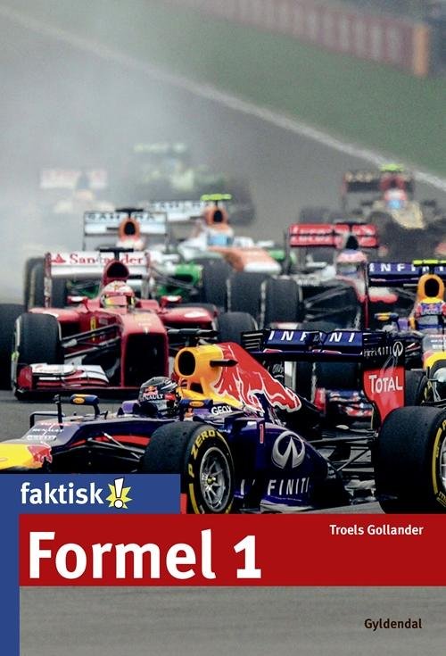 Cover for Troels Gollander · Faktisk!: Formel 1 (Heftet bok) [1. utgave] (2016)