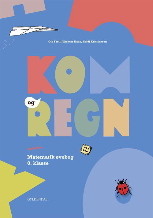 Kom og regn: Kom og regn - Thomas Kaas; Ole Freil; Heidi Kristiansen - Bøger - Gyldendal - 9788702316247 - 29. marts 2021