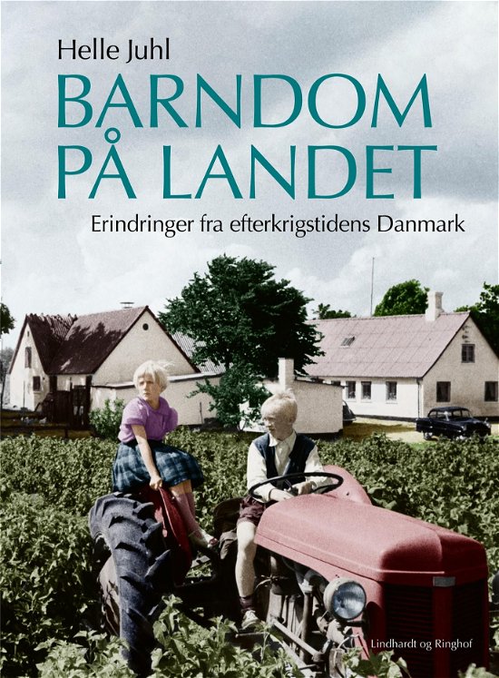 Cover for Helle Juhl · Barndom på landet (Gebundesens Buch) [1. Ausgabe] (2020)