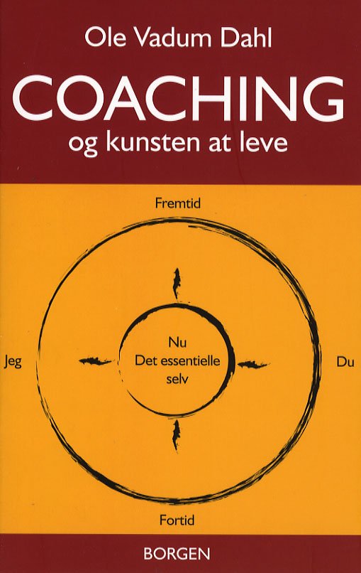 Cover for Ole Vadum Dahl · Coaching - og kunsten at leve (Taschenbuch) [1. Ausgabe] (2006)