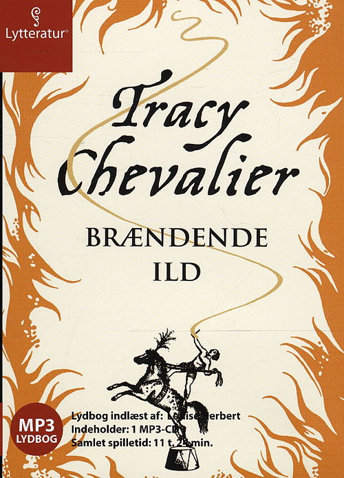 Cover for Tracy Chevalier · Brændende ild (Book) [MP3-CD] (2008)