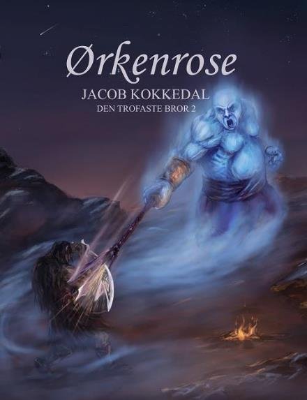 Cover for Jacob Kokkedal · Den trofaste bror: Ørkenrose (Pocketbok) [1. utgave] (2017)