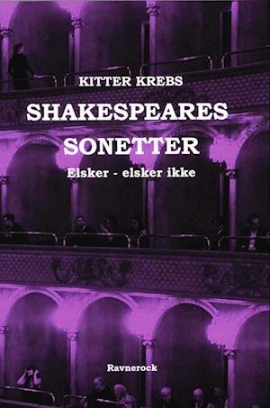 Cover for Kitter Krebs · Shekspeares Sonatter Elsker - elsker ikke (Sewn Spine Book) [1. wydanie] (2022)