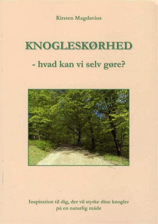 Cover for Kirsten Magdavius · Knogleskørhed (Sewn Spine Book) [1e uitgave] (2014)