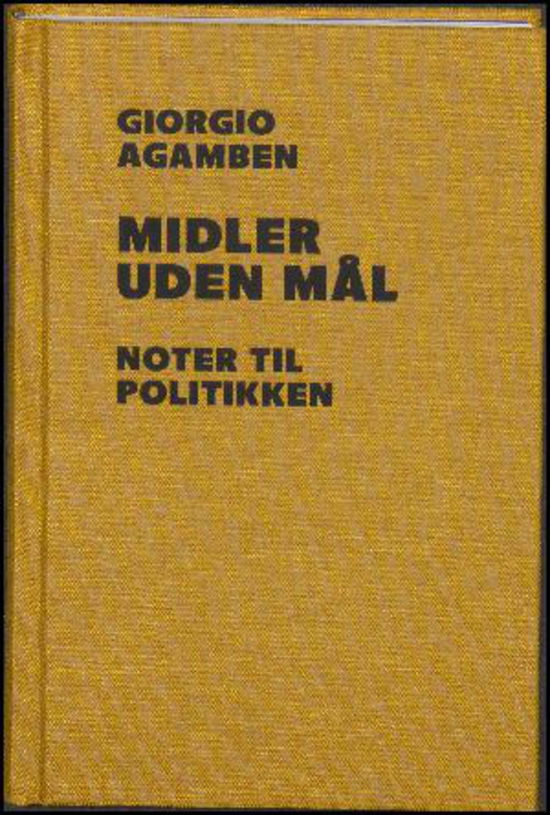 Cover for Giorgio Agamben · Midler uden mål (Hardcover Book) [1º edição] (2015)