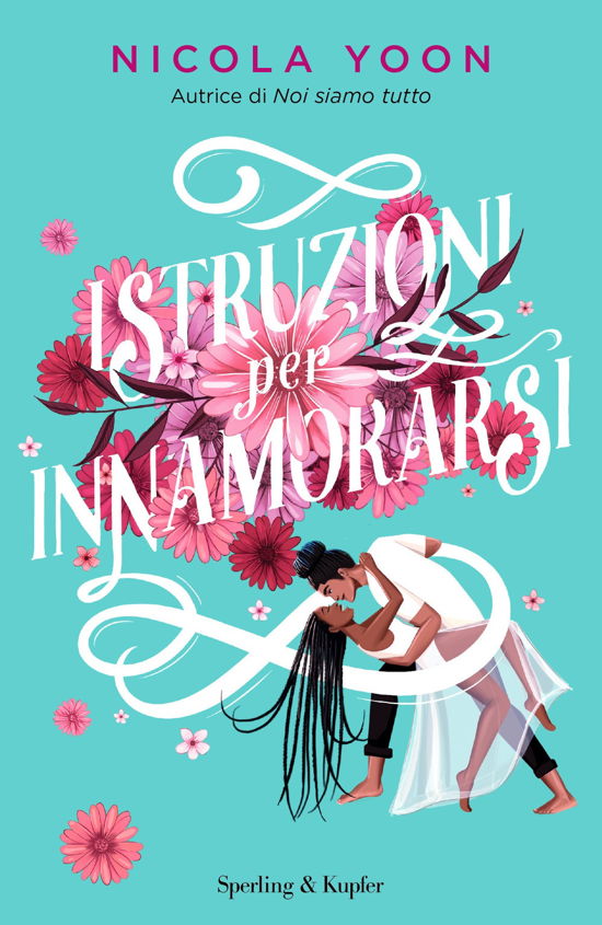 Cover for Nicola Yoon · Istruzioni Per Innamorarsi (Book)