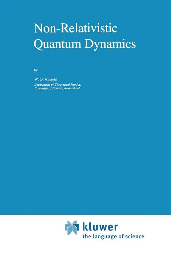 Werner O. Amrein · Nonrelativistic Quantum Dynamics - Mathematical Physics Studies (Paperback Book) [Softcover Reprint of the Original 1st Ed. 1981 edition] (1981)