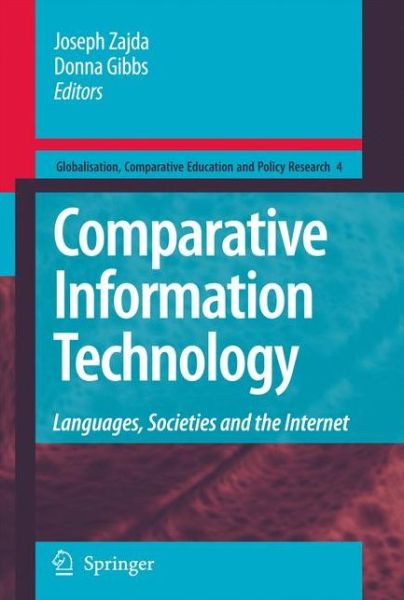 Cover for Joseph Zajda · Comparative Information Technology: Languages, Societies and the Internet - Globalisation, Comparative Education and Policy Research (Paperback Bog) [Softcover reprint of hardcover 1st ed. 2009 edition] (2011)