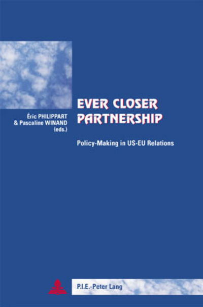 Cover for Ever Closer Partnership: Policy-making in US-EU Relations - Cite Europeenne / European Policy (Taschenbuch) [3 Revised edition] (2003)
