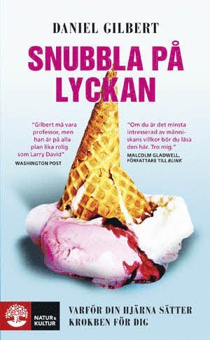 Cover for Daniel Gilbert · Snubbla på lyckan : varför din hjärna sätter krokben för dig (Paperback Book) (2009)