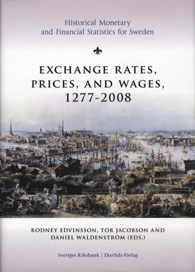Cover for Edvinsson Rodney (ed.) · Exchange rates, prices, and wages, 1277-2008 (Innbunden bok) (2010)